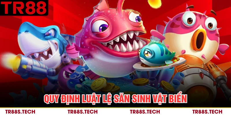 Quy định luật lệ săn sinh vật biển